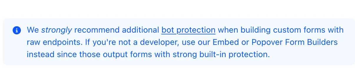 Blue info-box notice from the email platform reading: "We strongly recommend additional bot protection when building custom forms with raw endpoints. If you're not a developer, use our Embed or Popover Form Builders instead since those output forms with strong built-in protection."