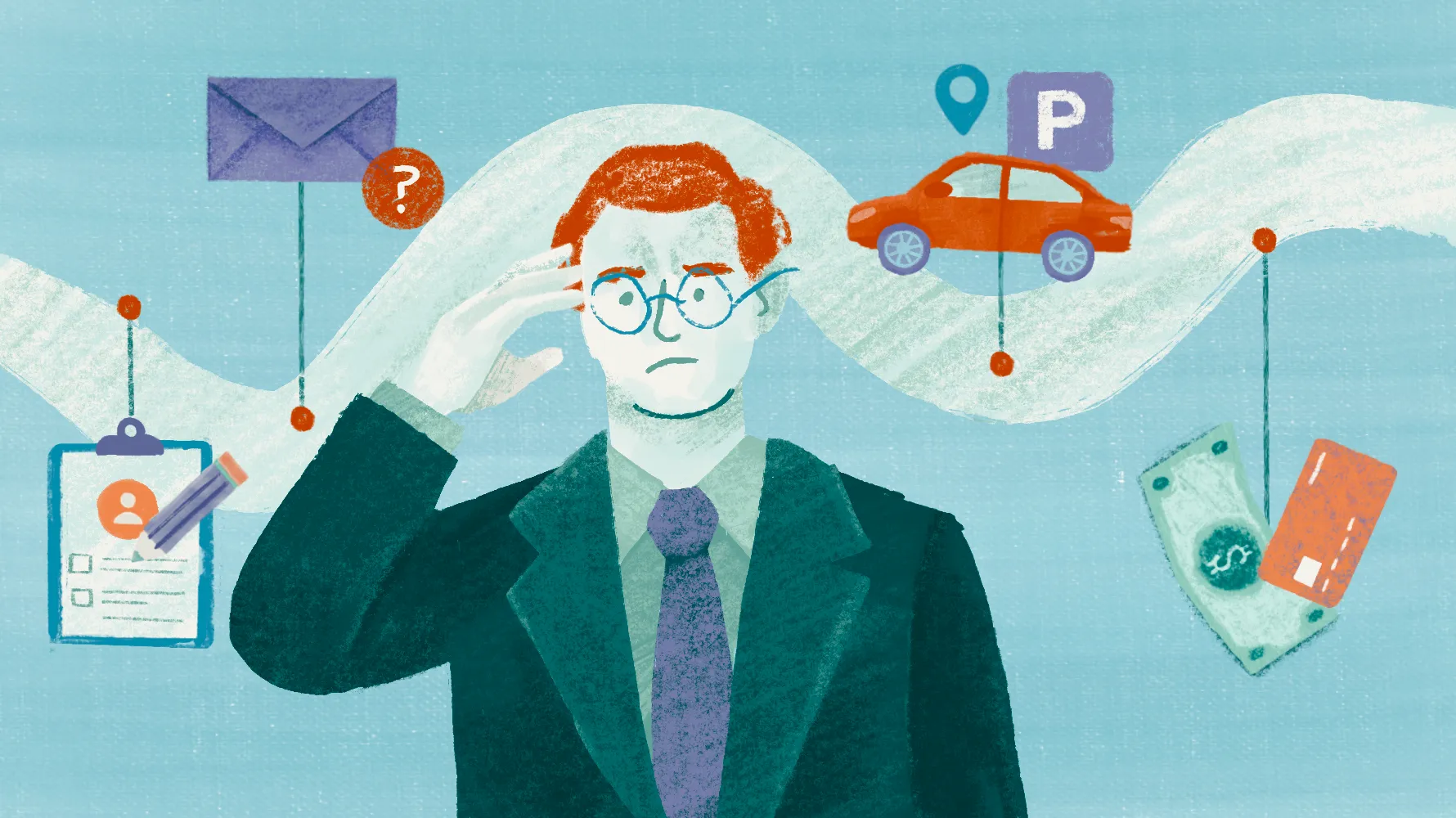 Illustration of a bewildered man in a suit holding his head while envelopes, a parking sign, a clipboard, a car, cash, and a credit card dangle from squiggly strings around him