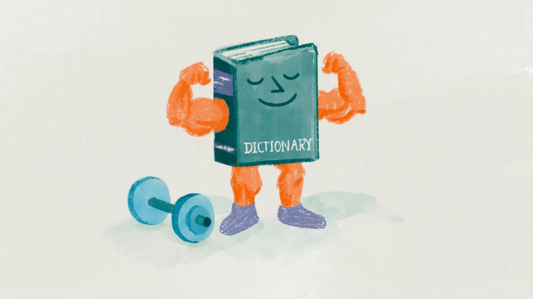 Cartoon of a dictionary with muscular orange arms flexing, standing next to a dumbbell, personifying the line "definition makes you stronger"